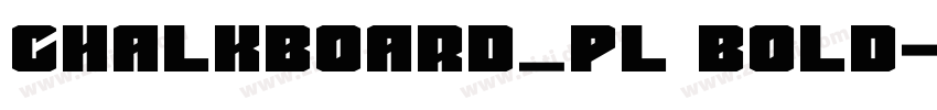 Chalkboard_PL Bold字体转换 Chalkboard_PL Bold字体转换